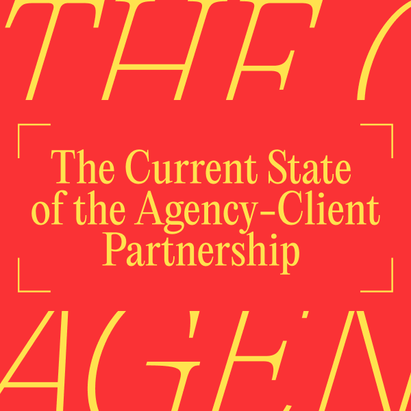 Image for <h3><i>New Report:</i></br>The Current State of the</br>Agency-Client Partnership</h3>