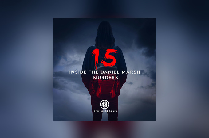 Fifteen: Inside the Daniel Marsh Murders by CBS News