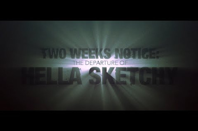 Two Weeks Notice: The Departure of Hella Sketchy Trailer by Cupid Soldiers Films