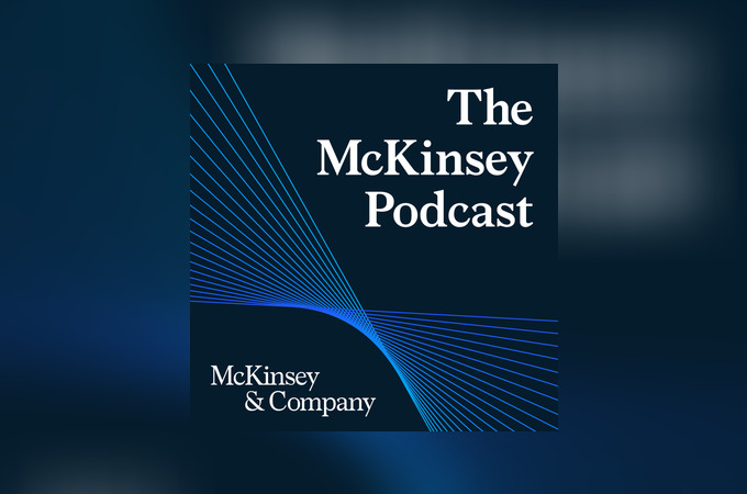 The McKinsey Podcast: What great leaders know about not knowing it all by McKinsey & Co