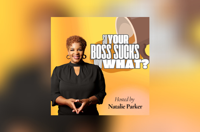 So Your Boss Sucks, Now What? by Natalie Parker Enterprises